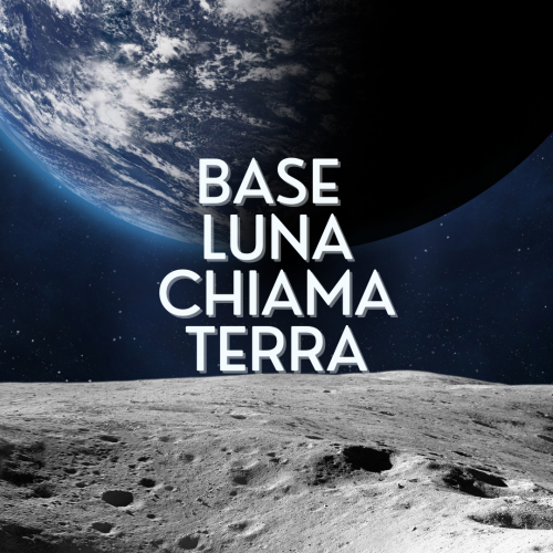 Base Luna chiama Terra